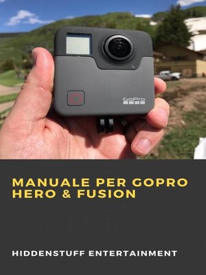 cover image of Manuale per GoPro Hero & Fusion